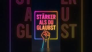 STÄRKER ALS DU GLAUBST 