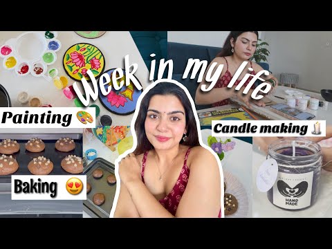 Vlog : A Fun Week In My Life 😍Candle Making🕯️, Baking Cookies 🍪Painting 🎨 With Bestie | Yashita Rai
