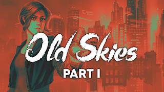 Old Skies - Part I