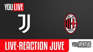 🔴 LIVE REACTION  Juventus - Milan | ⚪️⚫️  Serie A 3^ Giornata |||