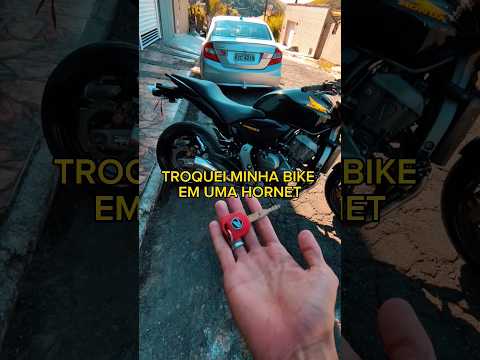 TROQUEI MINHA BIKE NA HORNET SÓ O CANO 😍