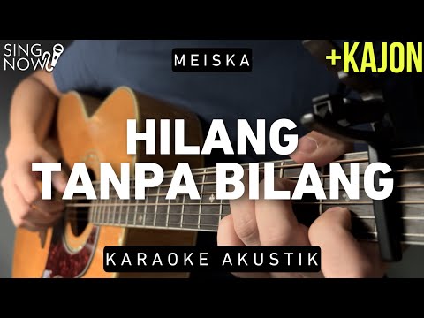 Hilang Tanpa Bilang – Meiska (Karaoke Akustik)