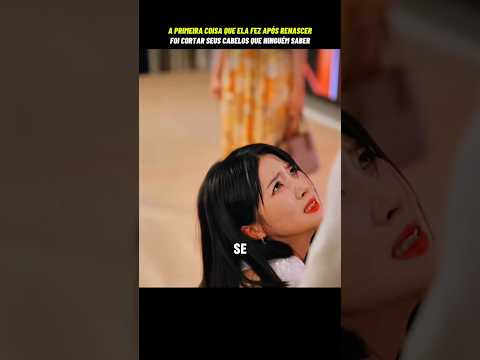 Após renascer, ela cortou o cabelo para se proteger #dorama #kdrama #filmes #series