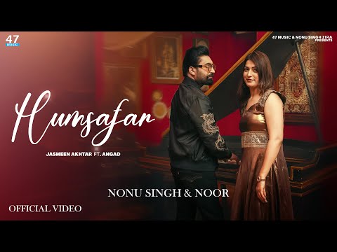HAMSAFAR : NONU SINGH ZIRA & NOOR | JASMEEN AKHTAR | ANGAD