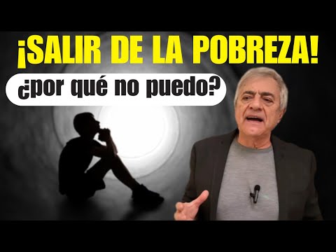 ¡SALIR DE LA POBREZA! ¿por qué NO PUEDO?