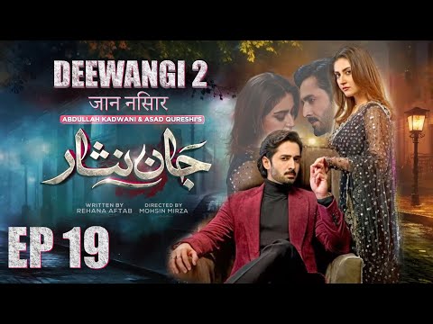 Jaan Nisar | Episode 19 | Watch Full HD Episodes | Danish Taimoor | Hiba Bukhari | Haroon Shahid |
