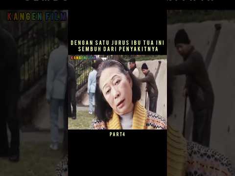 Dengan Satu Jurus Ibu Tua Ini Sembuh Dari Penyakitnya#alurfilm #film #shorts