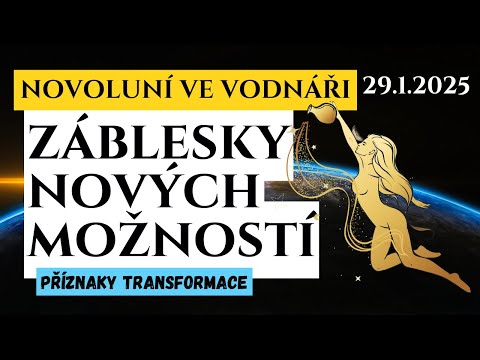 Novoluní ve Vodnáři 29.1.2025 | Příznaky transformace osobní rozvoj (horoskop dle astrologie)