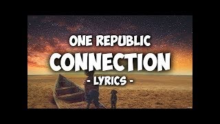 OneRepublic - Connection (Lyrics/Text)