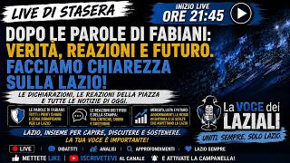 LAZIO, DOPO LE PAROLE DI FABIANI: ORA PARLANO I LAZIALI! | TUTTE LE NEWS DI OGGI