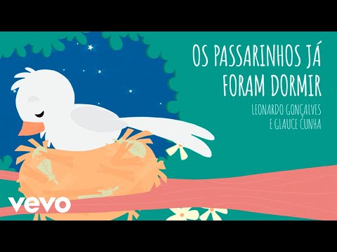 Leonardo Gonçalves - Os Passarinhos Já Foram Dormir (Lyric Video)