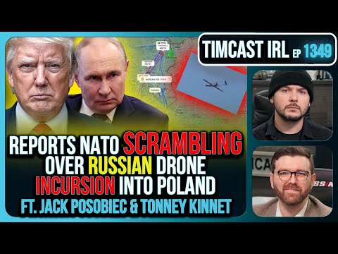 NATO Scramble Air Force Over Russian Incursion Into Poland, HIGH ALERT Reported | Timcast IRL
