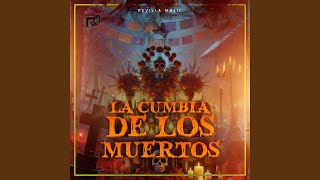 La Cumbia de los Muertos