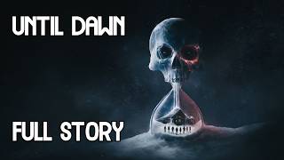 Until Dawn - Full Story