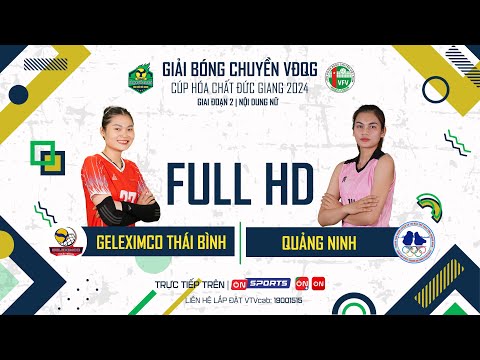 🔴Full HD | Geleximco Thái Bình vs Quảng Ninh | Giải bóng chuyền VĐQG cúp HCĐG 2024