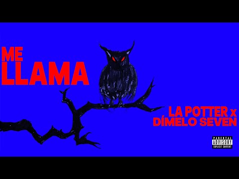 LA POTTER - ME LLAMA x @DimeloSeven (AUDIO OFICIAL)