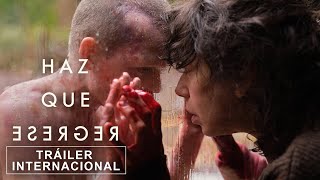 Haz Que Regrese l Tráiler Oficial