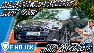 UNANTASTBAR! Audi A6 Avant V6 TFSI - Lässt er 5er und E-Klasse ALT aussehen?