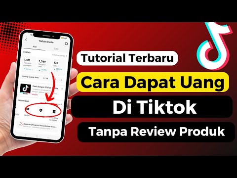 Terbaru ! Cara Mendapatkan Uang Di Tiktok Tanpa Review Produk