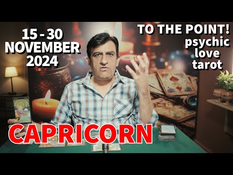 Capricorn - Whats Happening - 15 - 30 November 2024 - Tarot Card Reading - Psychic Love Tarot