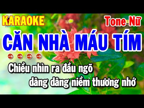 Căn Nhà Màu Tím Karaoke Tone Nữ – Nhạc Sống Trữ Tình Dễ Hát 2025 | Thanh Hải Karaoke