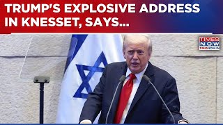 U.S President Donald Trump Addresses Knesset, Says 'This Not Just End Of War, But End Of Terror...'
