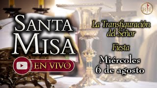 Santa Misa ⛪ Miércoles 6 de agosto 7:30 a.m.⚜️ Heraldos del Evangelio