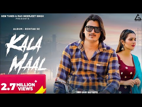 Kala Maal (Official Video) : Amit Saini Rohtakiya | Raveena Bishnoi | Rohtak Se | Haryanvi Song