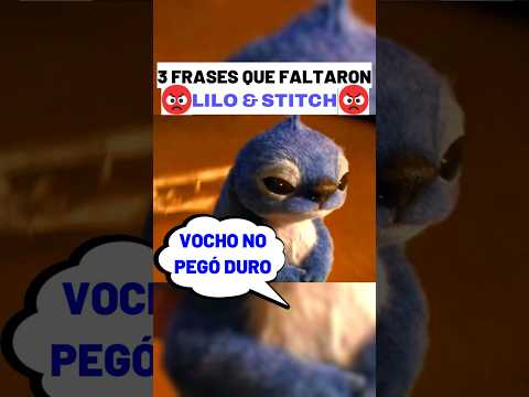 😡3 FRASES QUE FALTARON EN LILO Y STITCH