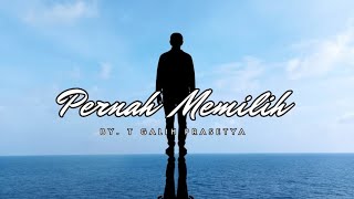 Pernah Memilih - T Galih Prasetya (Official Lyric Video)