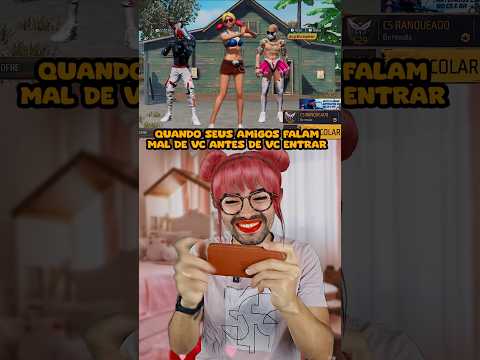Quando seus amigos falam mal de você antes de vc entrar no Squad #freefire
