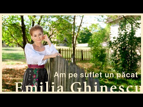 Emilia Ghinescu - Am pe suflet un pacat || Videoclip Oficial