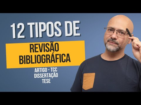 12 TIPOS DE REVISÃO BIBLIOGRÁFICA (TCC, Artigo, Dissertação, Tese)