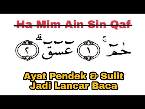 Ayat Tersulit Jadi Mudah di Surat as-Syura, Betulkan Cara Baca Surat as-Syura Ayat 1 dan 2