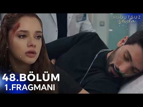 Hudutsuz Sevda 48.Bölüm Fragmanı