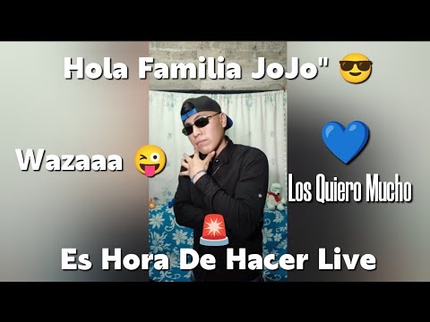 Hola Familia JoJo" 💙 Es Hora De Hacer Live 🚨 (Jovanny Catalan 2)