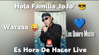 Hola Familia JoJo" 💙 Es Hora De Hacer Live 🚨 (Jovanny Catalan 2)