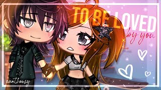 To be Loved by You (GLMM) - Gacha Life Mini Movie