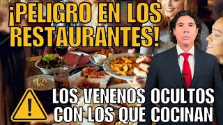 Los VENENOS ocultos en tu plato favorito - Peligros en la comida de los restaurantes