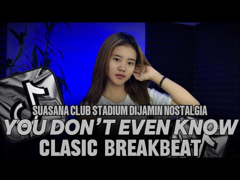 BREAKBEAT 2025 | DJ YOU DON’T EVEN KNOW ME | SUASANA CLUB STADIUM DIJAMIN NOSTALGIA | DJ TELOOR