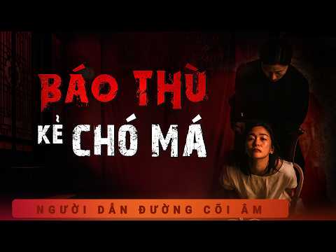 TRUYỆN MA: BÁO THÙ KẺ CHÓ MÁ - MC DUY THUẬN DIỄN ĐỌC TRUYỆN MA LÀNG QUÊ