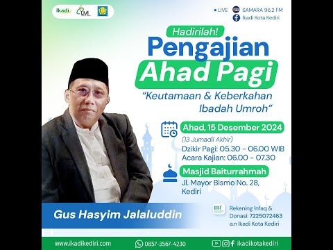 KEUTAMAAN DAN KEBERKAHAN IBADAH UMROH | PEMBICARA : KH. HASYIM JALALUDDIN (Jombang)