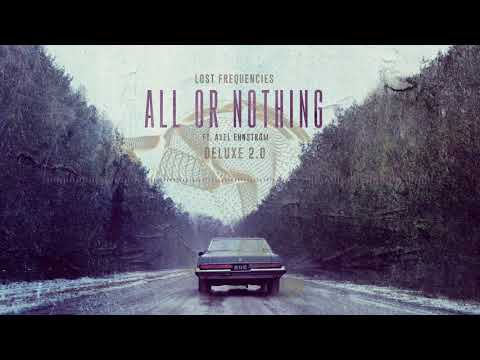 Lost Frequencies feat. Axel Ehnström - All Or Nothing (Deluxe 2.0)