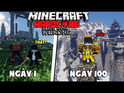 MÌNH SINH TỒN 100 NGÀY TRONG MINECRAFT BLACK MYTH WUKONG TÔN NGỘ KHÔNG (THẬT THẬT GIẢ GIẢ)