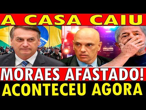 A CASA CAIU AGORA!! M0RAES AFASTADO AGORA! ACABA DE ACONTECER PEDIDO! BOLSONARO TINHA RAZÃO!!