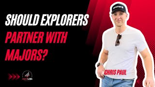 #73 - Digging for Dollars #5 Chris Paul | Should Explorers Partner with Majors?