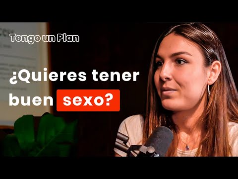 Cómo tener el Mejor Sexo de tu Vida y sus Beneficios (sexóloga)