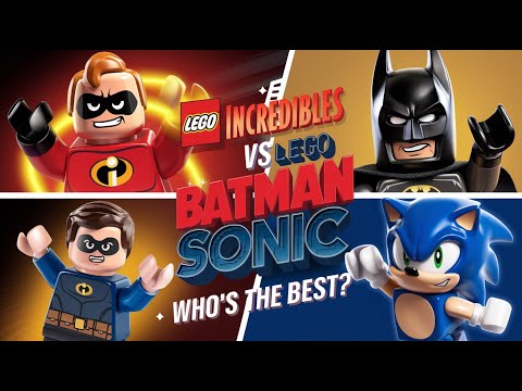 LEGO Incredibles 2004 vs LEGO Batman The Movie vs LEGO Sonic – Who’s the Best?