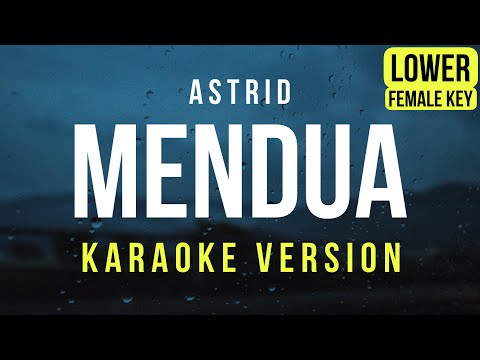 Mendua – Astrid (Karaoke) Female Lower Key | Nada Wanita Rendah