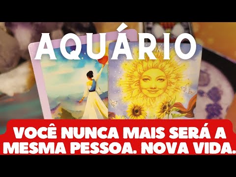 AQUÁRIO ♒💎 VOCÊ NUNCA MAIS VAI SER A MESMA PESSOA 😮😮😮😱😱😱